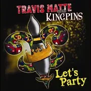Travis Matte And The Kingpins